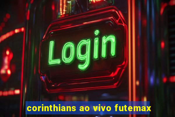 corinthians ao vivo futemax